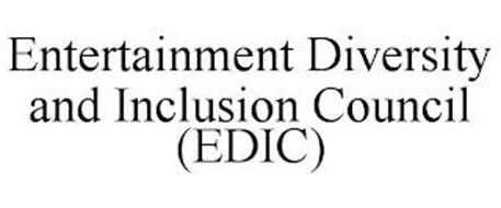 ENTERTAINMENT DIVERSITY AND INCLUSION COUNCIL (EDIC)