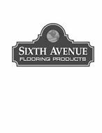SIXTH AVENUE FLOORING PRODUCTS