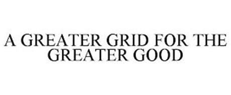 A GREATER GRID FOR THE GREATER GOOD