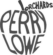PERRY LOWE ORCHARDS