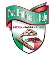 TWO BROTHERS FROM ITALY PIZZA · PASTA · SUBS