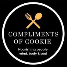 COMPLIMENTS OF COOKIE NOURISHING PEOPLE, MIND, BODY & SOUL