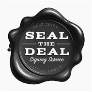*EST 2019* SEAL THE DEAL SIGNING SERVICE NOTARY PUBLIC