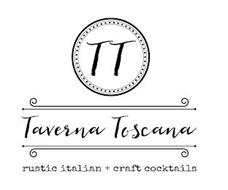 TT TAVERNA TOSCANA RUSTIC ITALIAN + CRAFT COCKTAILS