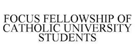 FOCUS FELLOWSHIP OF CATHOLIC UNIVERSITY STUDENTS