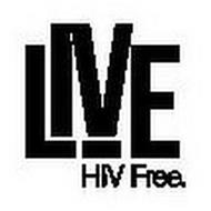 LIVE HIV FREE