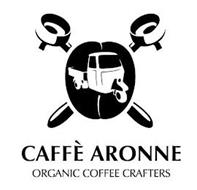 X CAFFÈ ARONNE ORGANIC COFFEE CRAFTERS