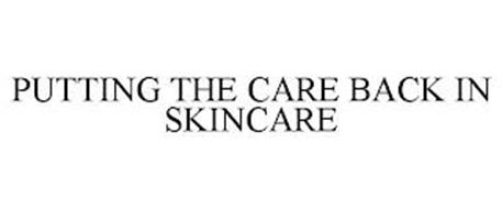 PUTTING THE CARE BACK IN SKINCARE