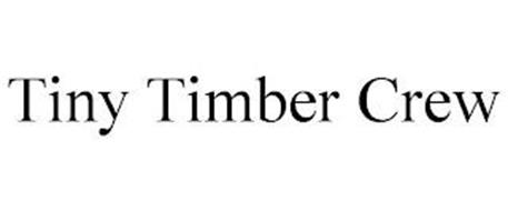 TINY TIMBER CREW