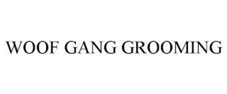 WOOF GANG GROOMING