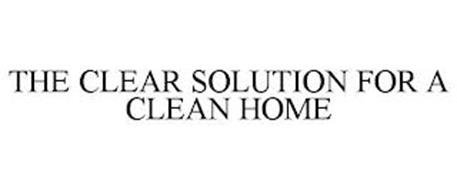 THE CLEAR SOLUTION FOR A CLEAN HOME