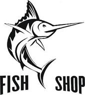 FISH SHOP