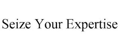 SEIZE YOUR EXPERTISE