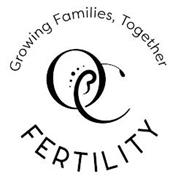OC FERTILITY GROWING FAMILIES, TOGETHER