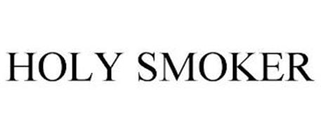 HOLY SMOKER