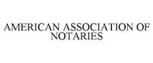 AMERICAN ASSOCIATION OF NOTARIES