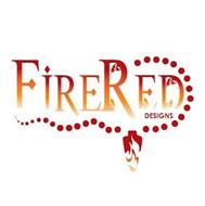 FIRE RED DESIGNS