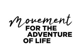 MOVEMENT FOR THE ADVENTURE OF LIFE