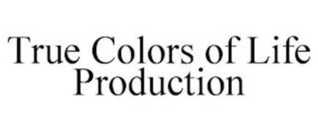 TRUE COLORS OF LIFE PRODUCTION