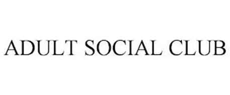 ADULT SOCIAL CLUB