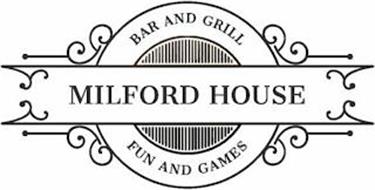MILFORD HOUSE BAR AND GRILL FUN AND GAMES