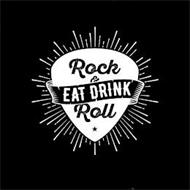 EAT DRINK ROCK & ROLL