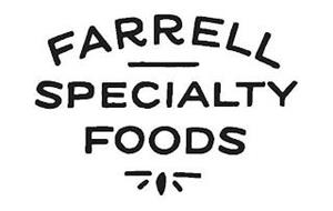 FARRELL SPECIALTY FOODS