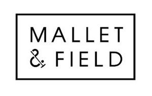 MALLET & FIELD