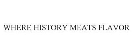 WHERE HISTORY MEATS FLAVOR