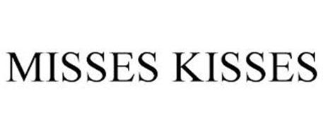 MISSES KISSES