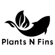 PLANTS N FINS