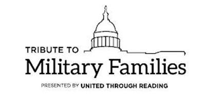 TRIBUTE TO MILITARY FAMILIES PRESENTED BY UNITED THROUGH READING