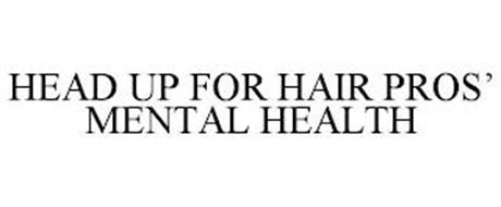 HEAD UP FOR HAIR PROS' MENTAL HEALTH