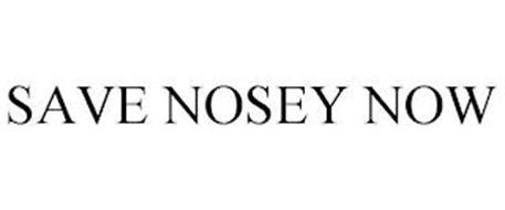 SAVE NOSEY NOW