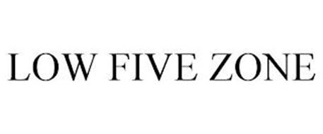 LOW FIVE ZONE