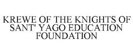 KREWE OF THE KNIGHTS OF SANT YAGO EDUCATION FOUNDATION