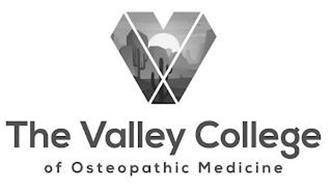 V THE VALLEY COLLEGE OF OSTEOPATHIC MEDICINE