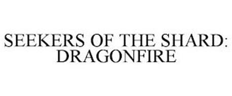 SEEKERS OF THE SHARD: DRAGONFIRE