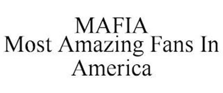 MAFIA MOST AMAZING FANS IN AMERICA