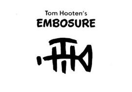 TOM HOOTEN'S EMBOSURE