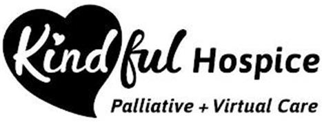 KINDFUL HOSPICE PALLIATIVE + VIRTUAL CARE