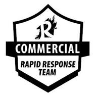 R COMMERCIAL RAPID REPONSE TEAM