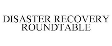 DISASTER RECOVERY ROUNDTABLE