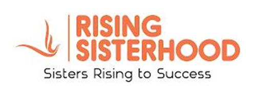 RISING SISTERHOOD SISTERS RISING TO SUCCESS