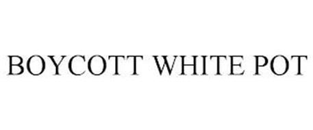 BOYCOTT WHITE POT