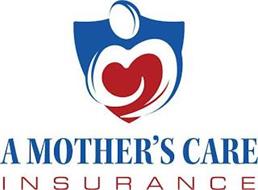A MOTHER'S CARE INSURANCE