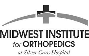 MIDWEST INSTITUTE FOR ORTHOPEDICS AT SILVER CROSS HOSPITAL
