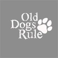 OLD DOGS RULE