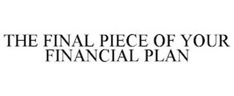 THE FINAL PIECE OF YOUR FINANCIAL PLAN