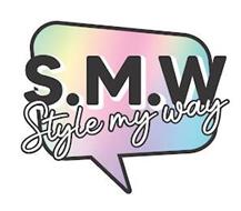 S.M.W STYLE MY WAY